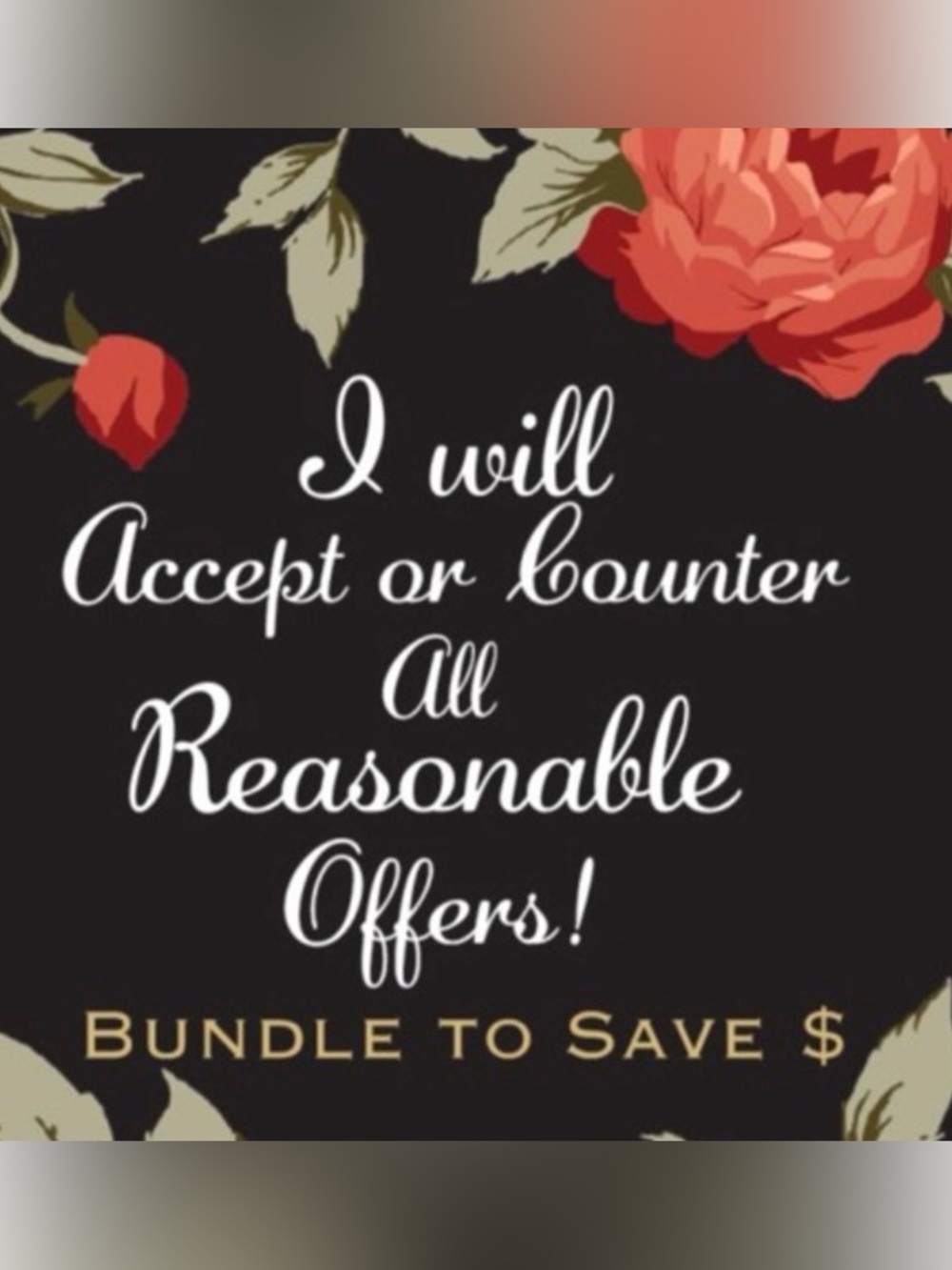 All reasonable offers